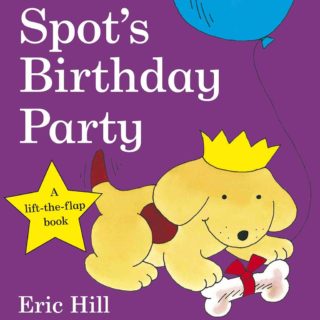 Spot plays an exciting game of hide-and-seek at his first birthday party, in 'Spot's Birthday Party' by Eric Hill.